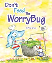 Don't Feed the Worry Bug