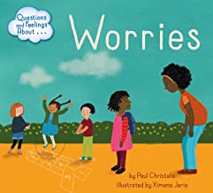 Questions and Feelings About Worries